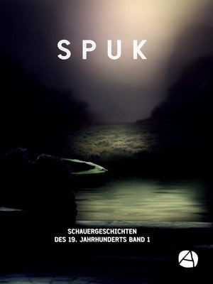 cover image of SPUK. Schauergeschichten des 19. Jahrhunderts. Band 1